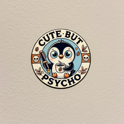 Pinguin cute but psycho - diecut sticker