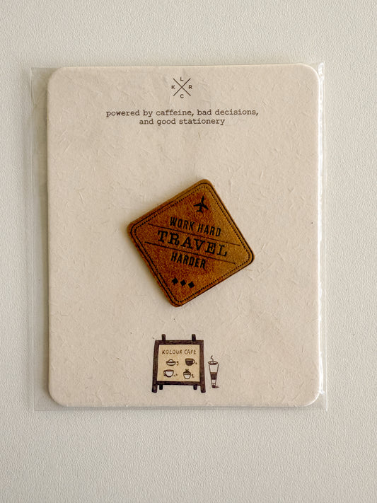 Kolour Cafe - Work hard travel harder - Patch